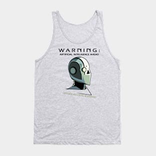 Warning artificial inteligent ahead Tank Top